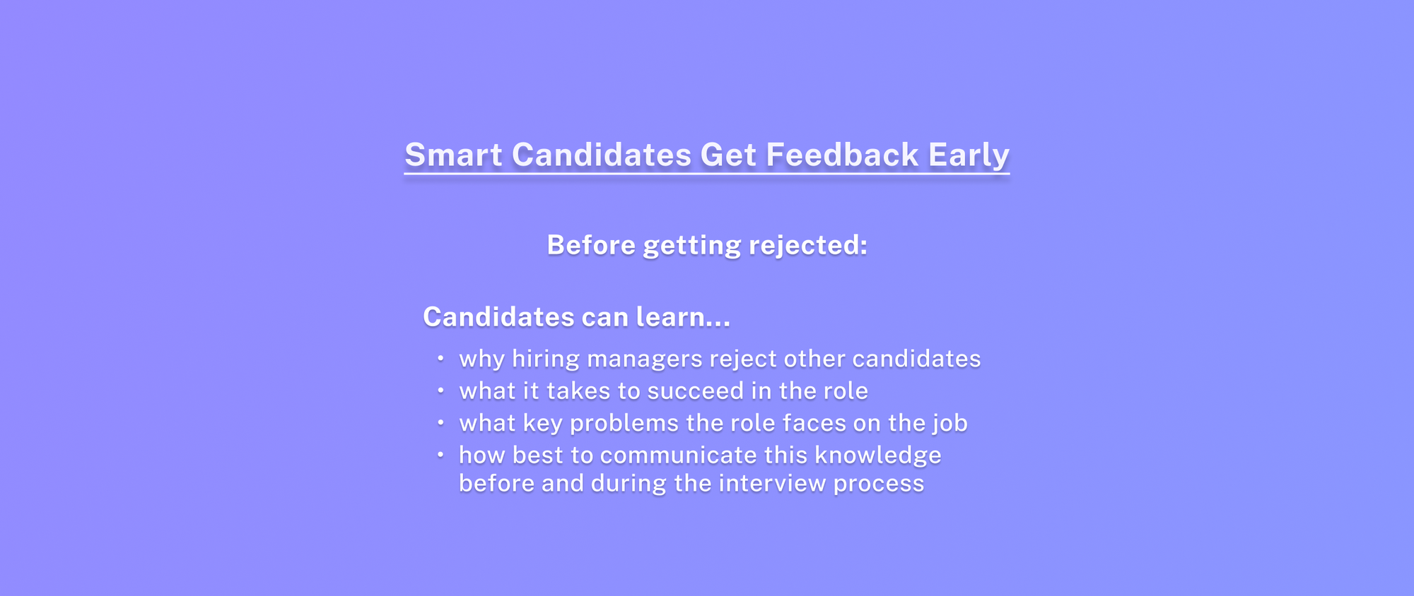 Learn why companies reject candidates while you're still in the interview process